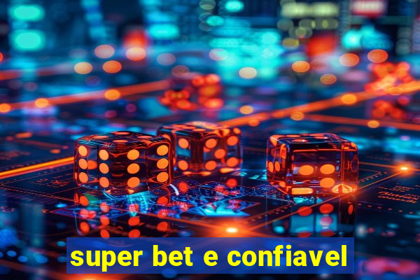 super bet e confiavel